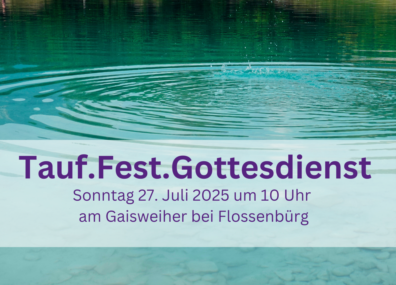 Flyer zum Tauffest am 27.Juli am Gaisweiher
