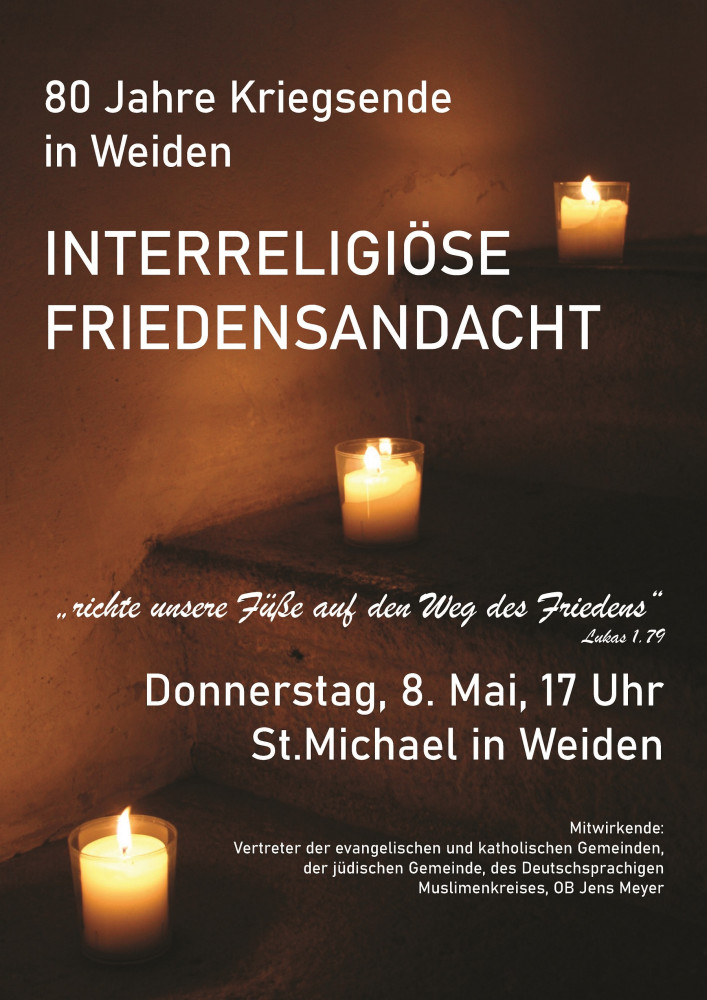 Plakat zur Friedensandacht am 8.Mai um 17 Uhr in der Weidener Michaelskirche